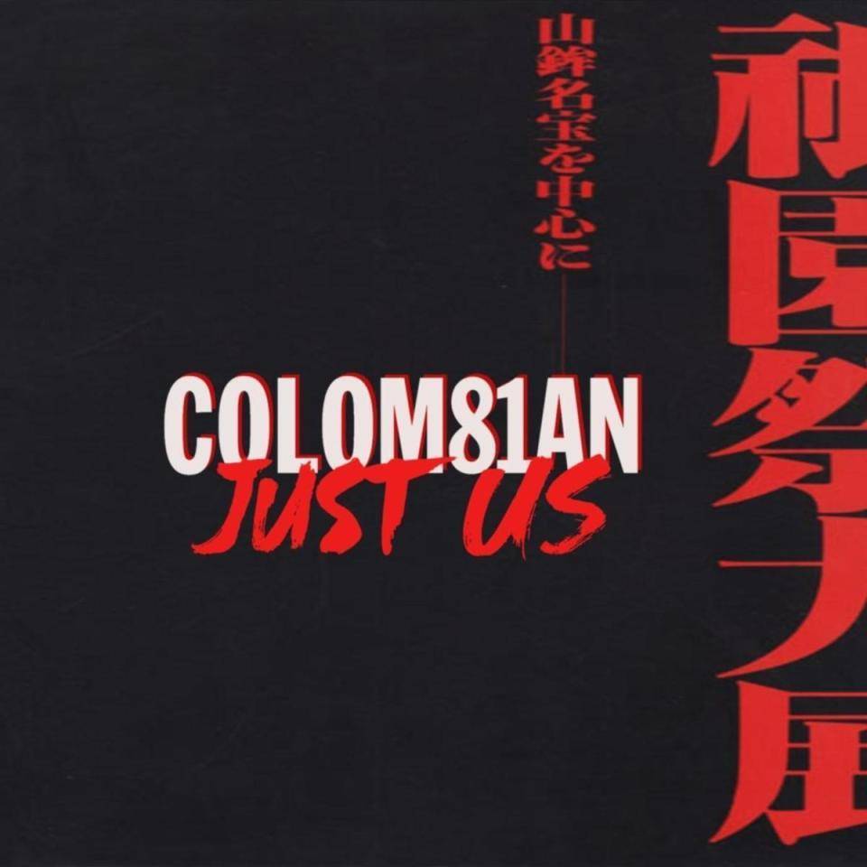 COLOM81AN – Just Us