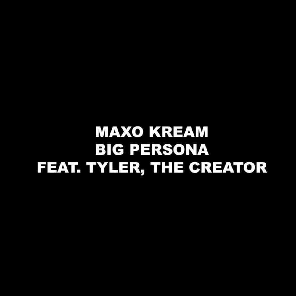 Maxo Kream Ft. Tyler, The Creator – Big Persona