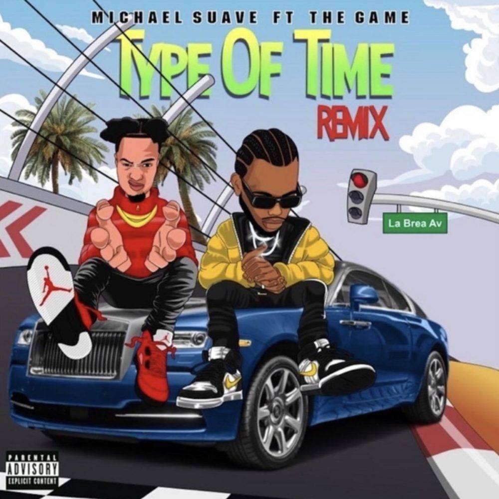 Michael Suavé Ft. The Game – Type of Time (Remix)