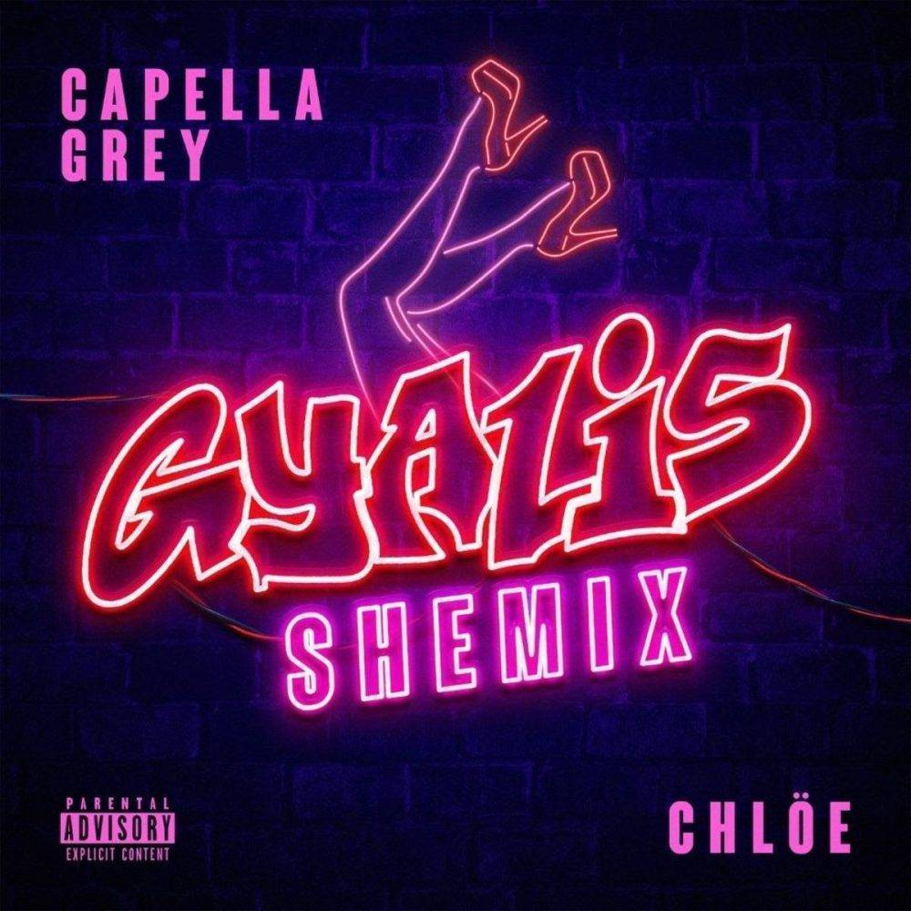 Capella Grey ft. Chloe Bailey – Gyalis (Shemix)