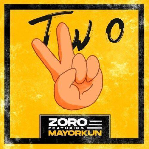 Zoro – Two ft. Mayorkun (Remix)
