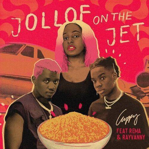 DJ Cuppy Ft. Rema & Rayvanny – Jollof On The Jet (Mp3)