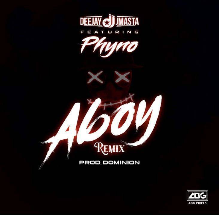 Deejay J Masta Ft. Phyno – Aboy (remix)