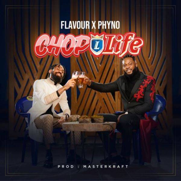 Flavour Ft. Phyno – Chop Life (Mp3)