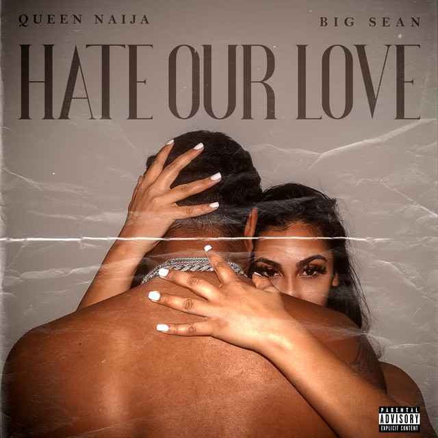 Queen Naija ft. Big Sean – Hate Our Love