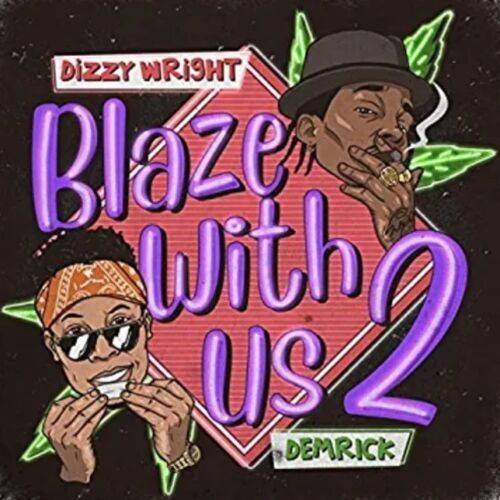 Dizzy Wright ft. Demrick – ReUp