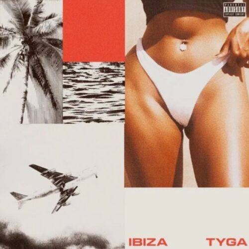 Tyga – Ibiza (Mp3)