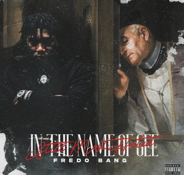 Fredo Bang – In The Name Of Gee (Still Most Hated) ALBUM