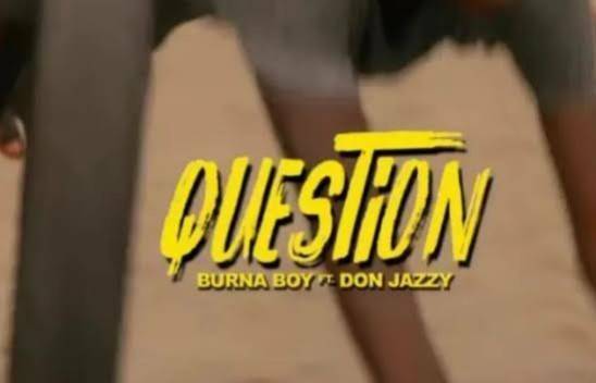 Burna Boy ft. Don Jazzy – Question MP3