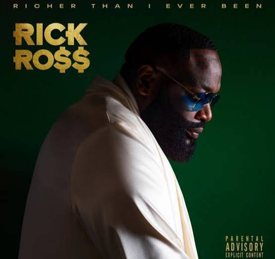 ALBUM: Rick Ross – Richer Than I Ever Been