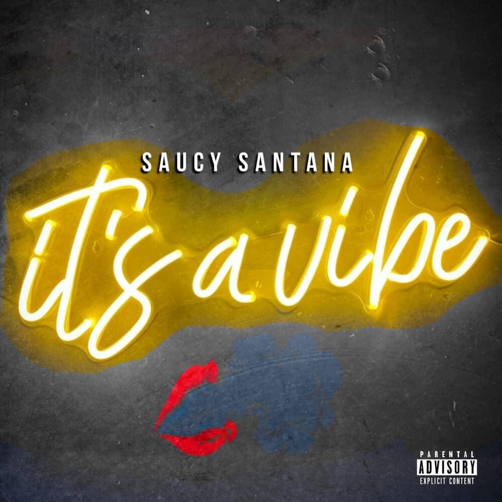 Saucy Santana – It’s a Vibe (ALBUM)