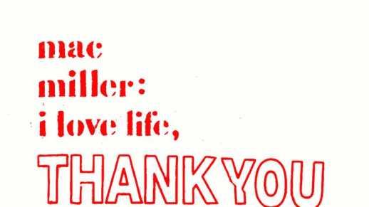 Mac Miller – I Love Life, Thank You