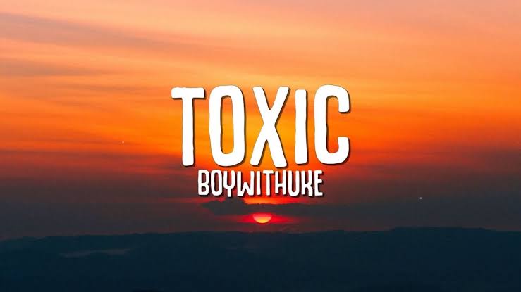 BoyWithUke – Toxic