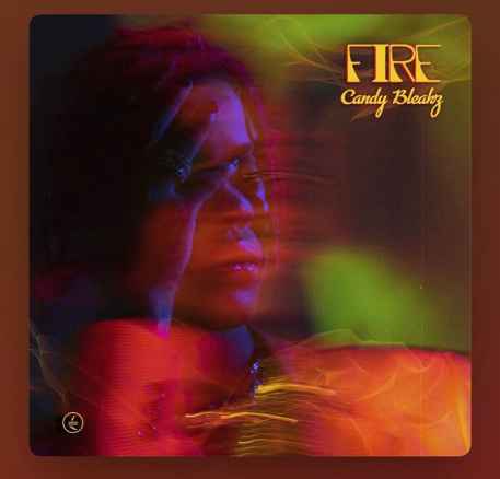 ALBUM: Candy Bleakz – Fire