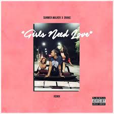 Summer Walker ft. Drake – Girls Need Love (Remix)