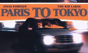 Fivio Foreign ft. The Kid LAROI – Paris to Tokyo