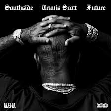 Southside Ft. Travis Scott & Future –  Hold That Heat