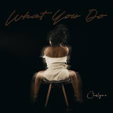 Chalynn – What You Do