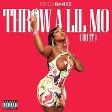 Erica Banks – Throw A Lil Mo (Do It)