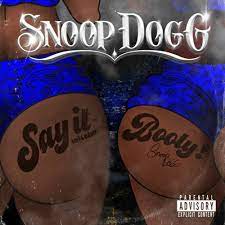 Snoop Dogg ft. ProHoeZak – Say It Witcha Booty