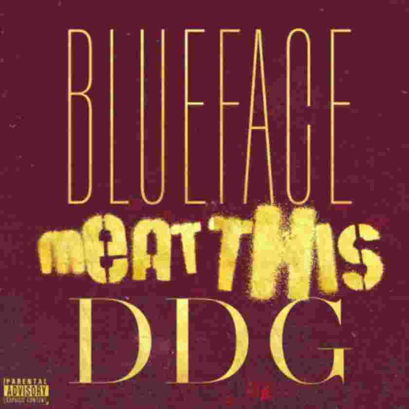 Blueface ft. DDG – Meat This