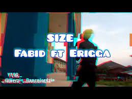 Fabid ft. Erigga – Size
