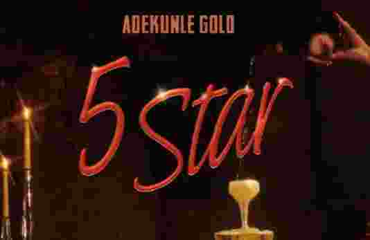 Adekunle Gold – 5 Star