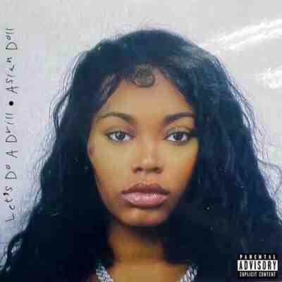ALBUM: Asian Doll – Let’s Do a Drill