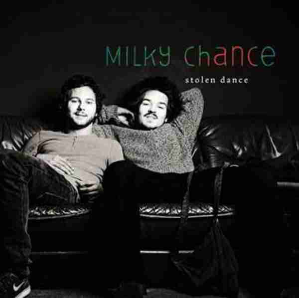 Milky Chance – Stolen Dance