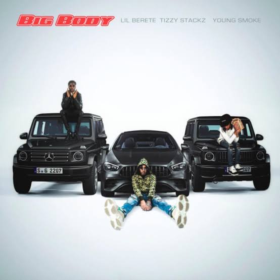 MP3: Lil Berete  – Big Body Ft. Young Smoke & Tizzy Stackz
