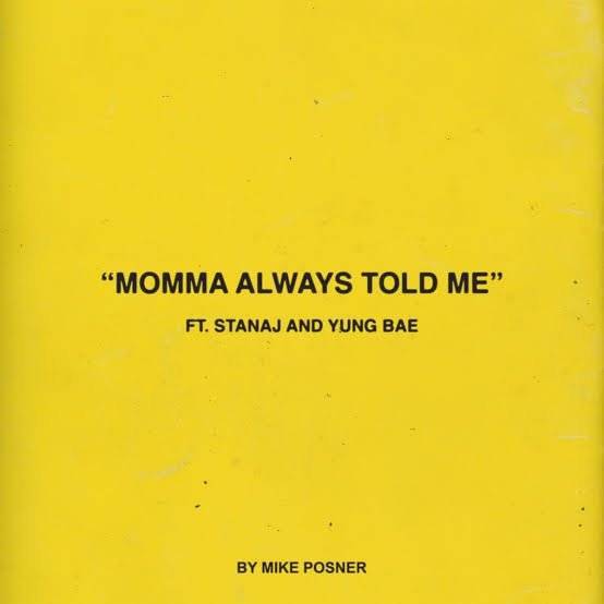 MP3: Mike Posner Ft. Stanaj & Yung Bae – Momma Always Told Me