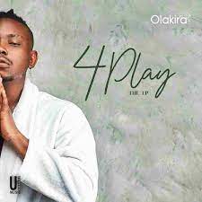 EP: Olakira – 4Play (ALBUM)