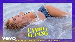 Jennifer Lopez Ft. Rauw Alejandro – Cambia el Paso
