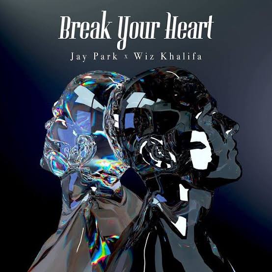 Jay Park ft. Wiz Khalifa – Break Your Heart