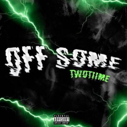 TwoTiime – Off Some