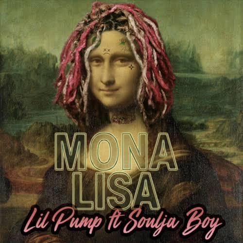 Lil Pump ft. Soulja Boy – Mona Lisa