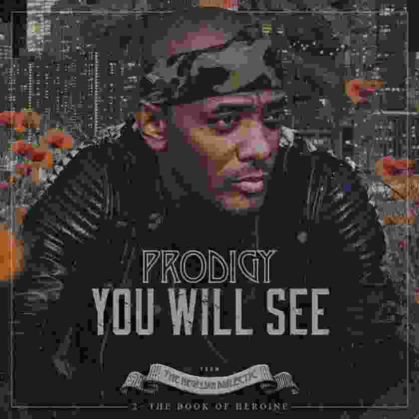 Prodigy – You Will See