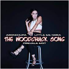 AronChupa ft. Little Sis Nora – The Woodchuck Song