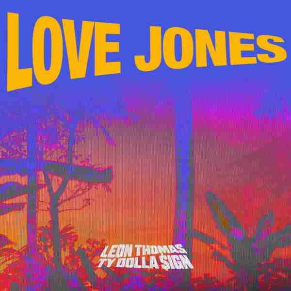 Leon Thomas – Love Jones